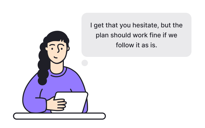 Handling concerns, objections, and resistance Bad Practice