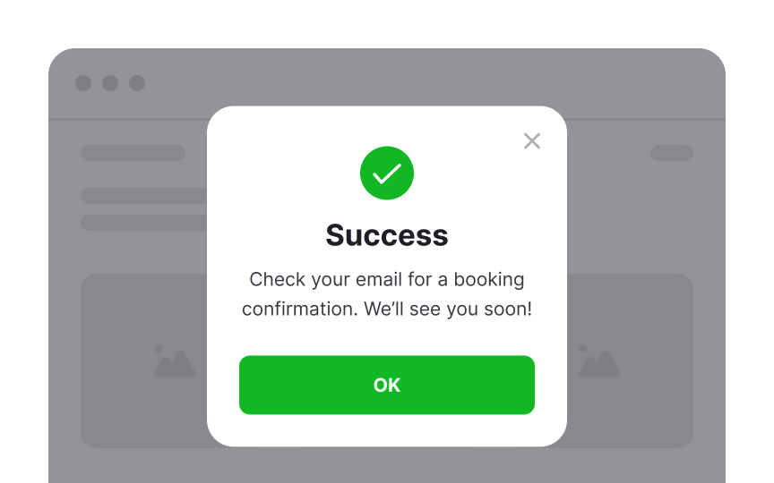 Use success modals sparingly  Best Practice
