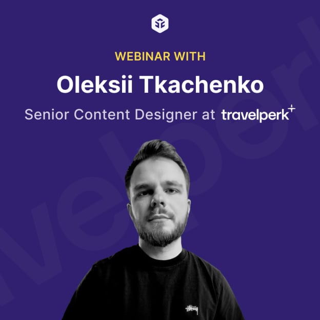 Webinar | Building Modern Content Design Teams: Skills AI Can’t Replace with Oleksii Tkachenko Live Event