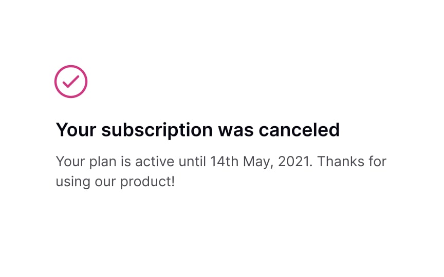 Confirm cancellation of subscription  Best Practice