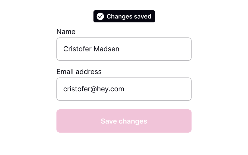 Notify that changes have been saved Best Practice